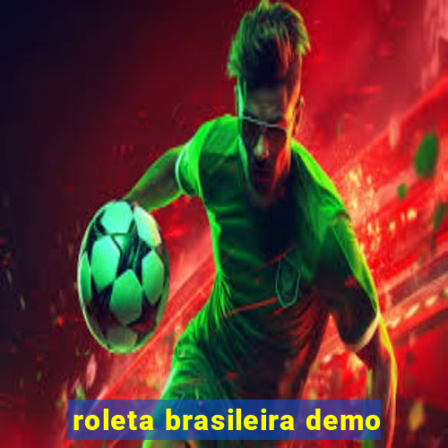 roleta brasileira demo